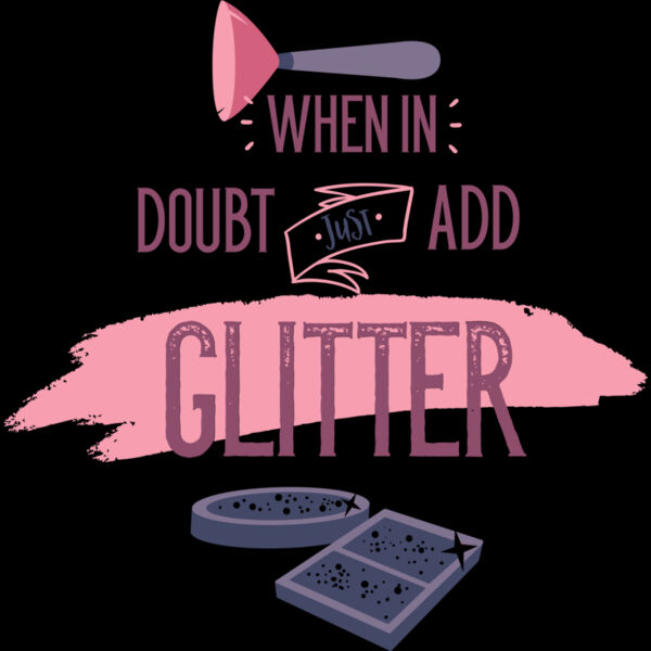 When In Doubt, Just Add Glitter Thumbnail